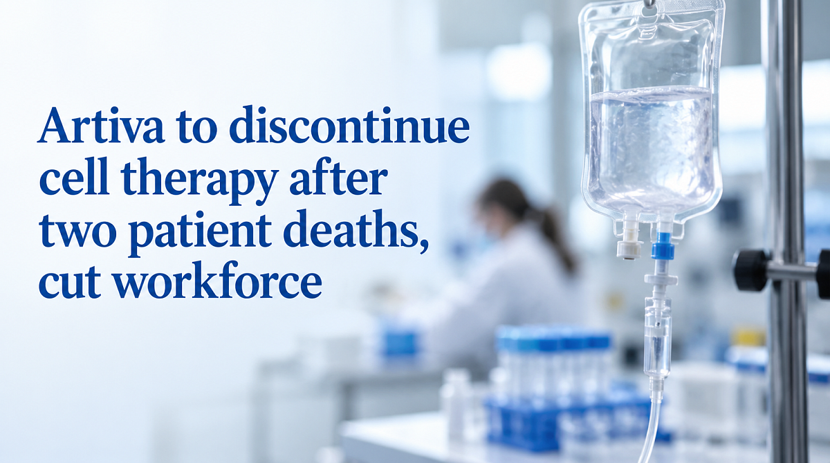 Artiva to discontinue cell therapy after two patient deaths, cut workforce