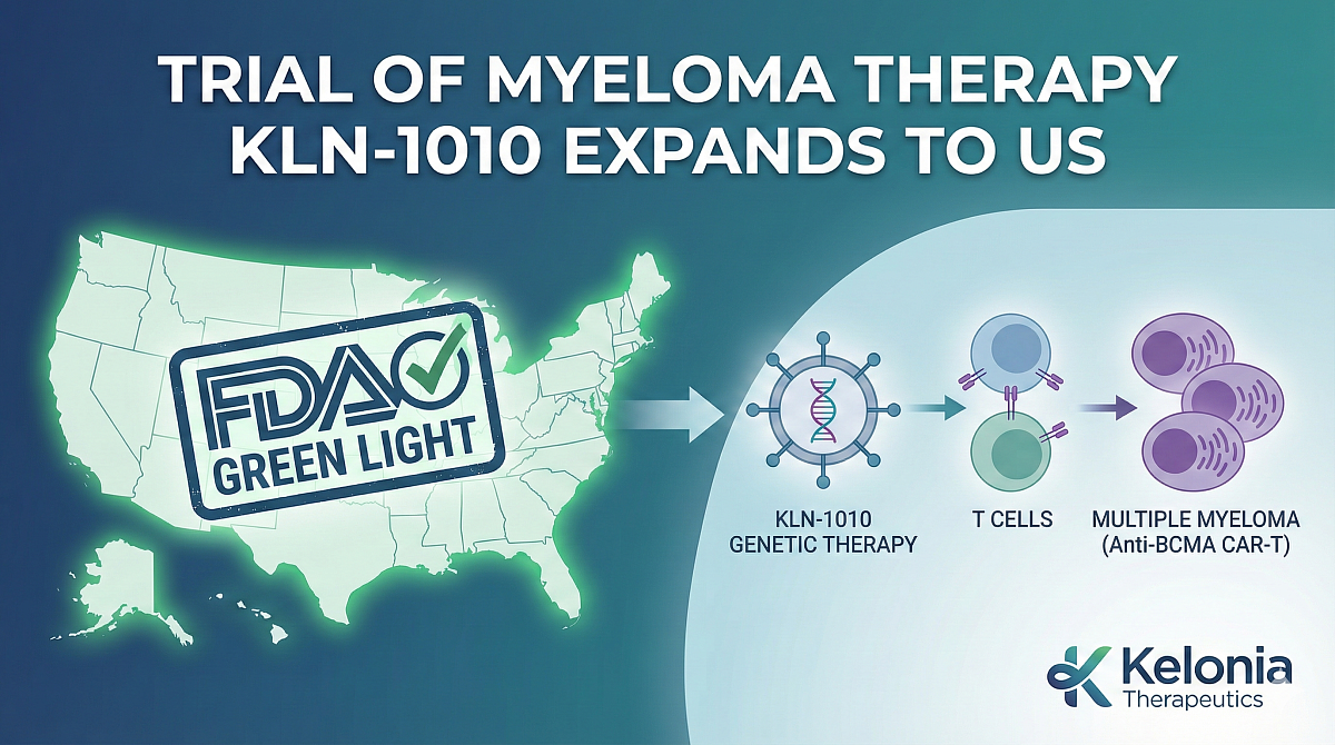 Trial of Myeloma Therapy KLN-1010 Gets FDA Green Light to Expand to US