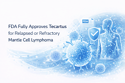 FDA fully approves Tecartus for relapsed or refractory mantle cell lymphoma
