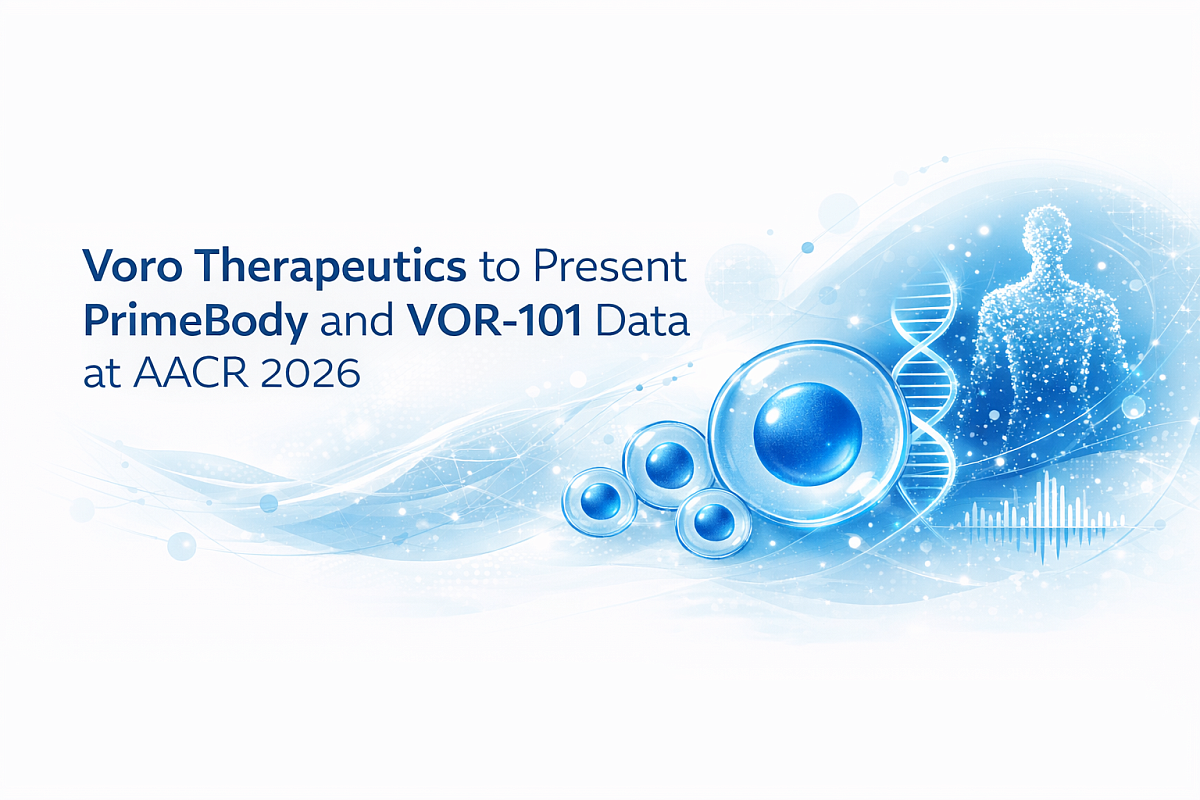 Voro Therapeutics to present PrimeBody and VOR-101 data at AACR 2026