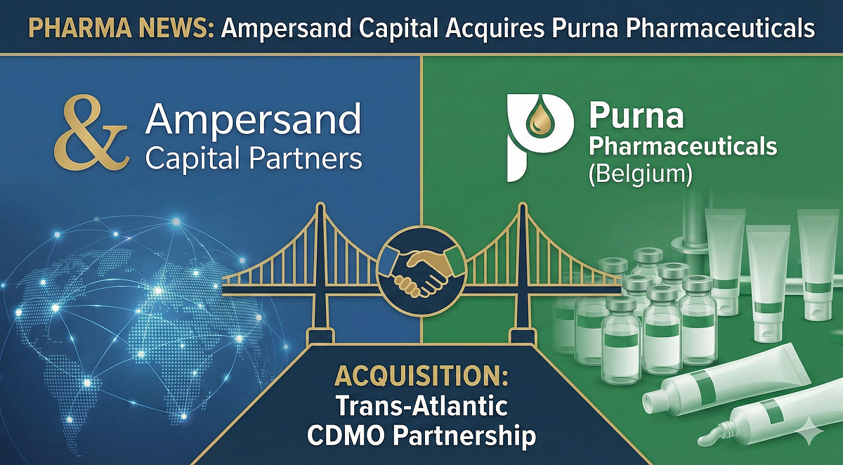 Ampersand Capital Acquires Purna Pharmaceuticals: Trans-Atlantic CDMO Deal