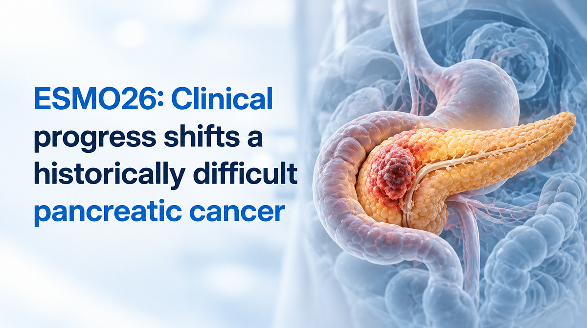 ESMO26: Clinical progress shifts a historically difficult pancreatic cancer