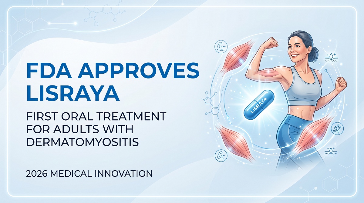 FDA Approves Lisraya as First Oral Dermatomyositis Treatment for Adults