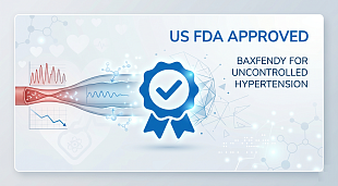 US FDA Approves AstraZeneca's Baxfendy for Uncontrolled Hypertension Care