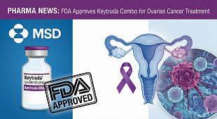 FDA Approves MSD's Keytruda Combo for Platinum-Resistant Ovarian Cancer