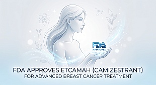 FDA Approves AstraZeneca's Etcamah (Camizestrant) for Breast Cancer